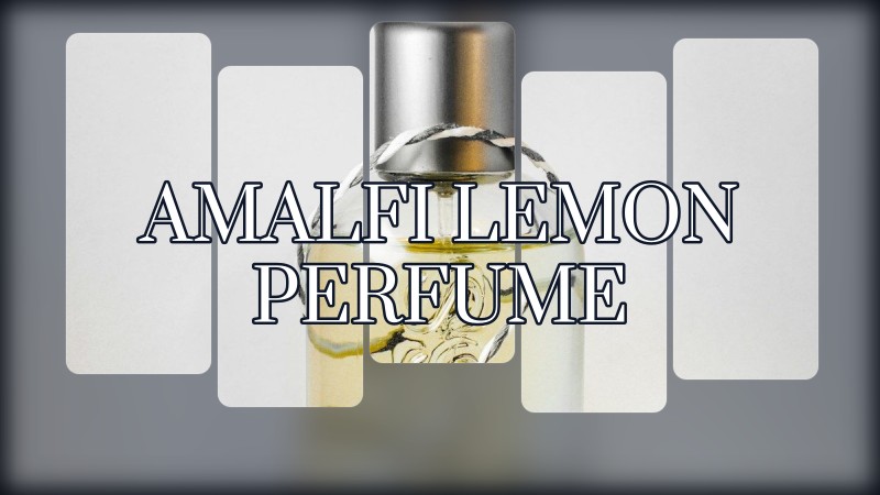 amalfi lemon perfume