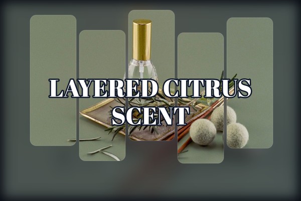 layered citrus scent